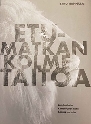 Esko Hannula: Etumatkan kolme taitoa