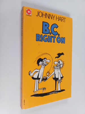 Johnny Hart : B. C. : Right On