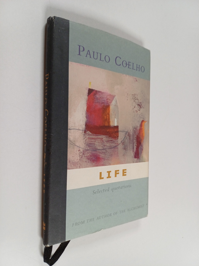 Paulo Coelho : Life - Selected Quotations