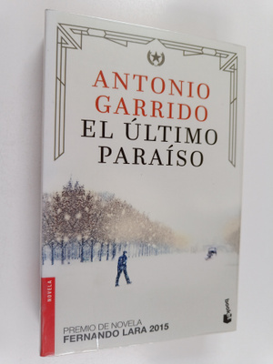 Antonio Garrido : El ultimo paraiso
