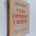 Sven Anders Hedin : Utan uppdrag i Berlin - pikkukuva 1