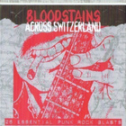 BLOODSTAINS ACROSS SWITZERLAND comp 1978-1982 ....tt kbd btf - pikkukuva 1