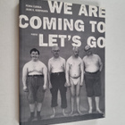 Pekka Elomaa : We are coming to let's go : Pertti Kurikan... - pikkukuva 1