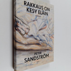 Peter Sandström : Rakkaus on kesy eläin - Romaani - pikkukuva 1