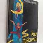 Sirpa Kähkönen : Kuu taskussa : nuortenromaani - pikkukuva 1