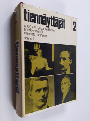 Tiennäyttäjät 2 : Suomen työväenliikkeen merkkimiehiä Urs...