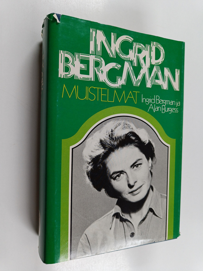 Ingrid Bergman : Ingrid Bergman : muistelmat