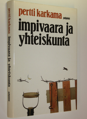 Pertti Karkama : Impivaara ja yhteiskunta : tutkielmia ki...