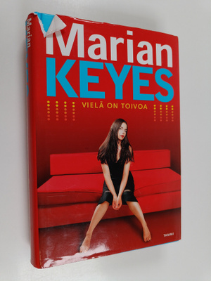 Marian Keyes : Vielä on toivoa