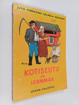 Kotiseutu ja isänmaa menneinä aikoina : kuvauksia kansako...