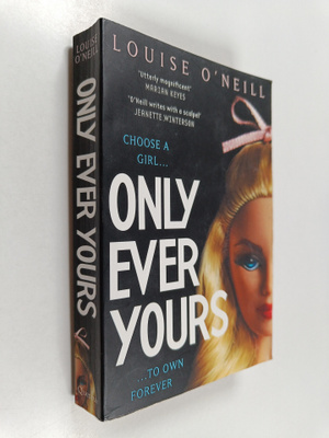 Louise O'Neill : Only Ever Yours