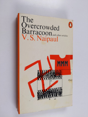 V. S. Naipaul : The overcrowded barracoon