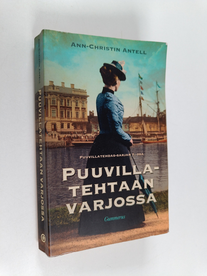 Ann-Christin Antell : Puuvillatehtaan varjossa