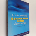 Robert J. Meyers ym. : Kuinka motivoida päihdeongelmainen... - pikkukuva 1
