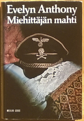 Evelyn Anthony: Miehittäjän mahti (sid. 2p. W+G 1974)