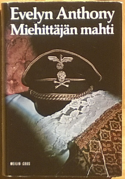 Evelyn Anthony: Miehittäjän mahti (sid. 2p. W+G 1974)
