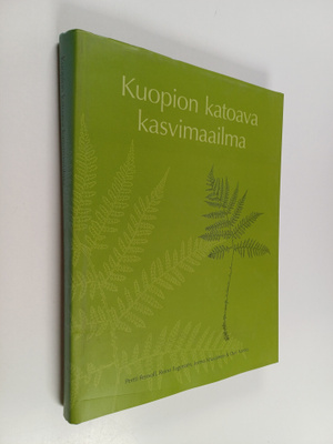 Perttiki Renvall : Kuopion katoava kasvimaailma