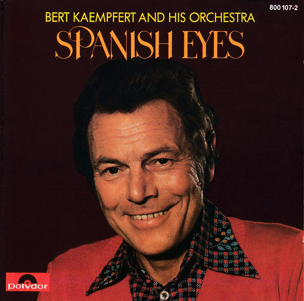 Bert Kaempfert And His Orchestra - Spanish Eyes (CD) MINT!!