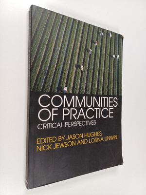 Communities of practice : critical perspectives