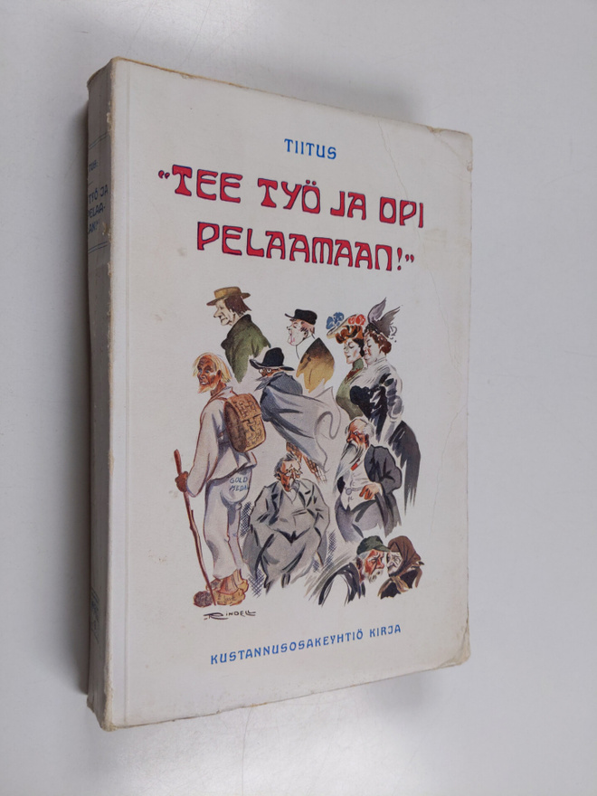 Tiitus : "Tee työ ja opi pelaamaan!"