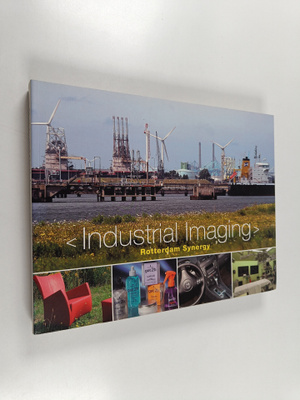 Inez Postema-Hollenberg ym. : Industrial imaging - Rotter...
