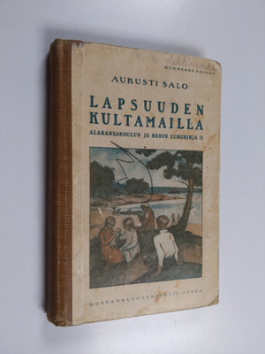 Lapsuuden kultamailla : alakansakoulun ja kodin lukukirja 2
