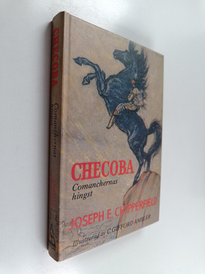 Joseph E. Chipperfield : Checoba - comanchernas hingst