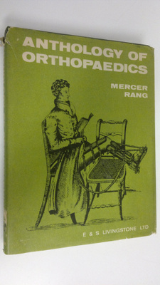 Rang Mercer : Anthology of orthopaedics
