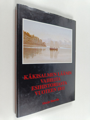 Marja Huovila : Käkisalmen läänin vaiheita esihistoriasta...