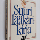 Timo (suomal.) Klaukka : Suuri lääkärikirja A-Ö - pikkukuva 1