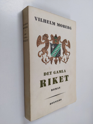 Vilhelm Moberg : Det gamla riket
