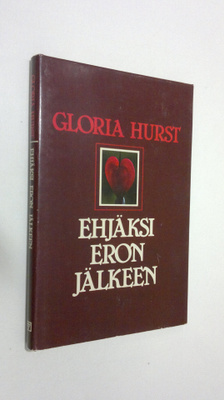 Gloria Hurst : Ehjäksi eron jälkeen