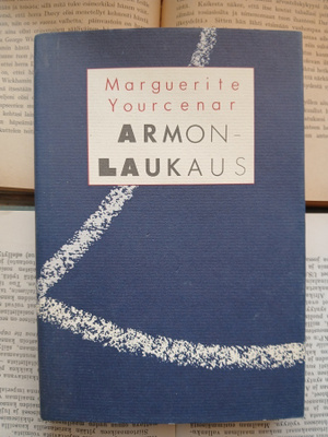 Marguerite Yourcenar - Armonlaukaus (sid.)