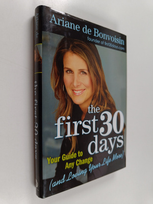 Ariane de Bonvoisin : The First 30 Days - Your Guide to A...
