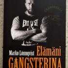 [Kirja] MARKO LÖNNQVIST: ELÄMÄNI GANGSTERINA - pikkukuva 1