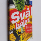 Mikael Niemi : Svålhålet - berättelser från rymden - pikkukuva 1