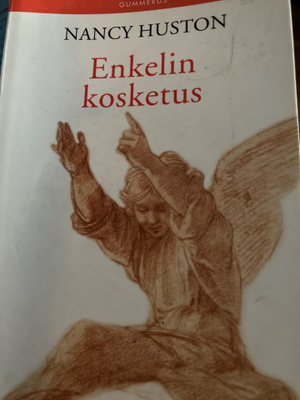 NANCY HUSTON: ENKELIN KOSKETUS