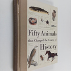 Eric Chaline : Fifty animals that changed the course of h... - pikkukuva 1