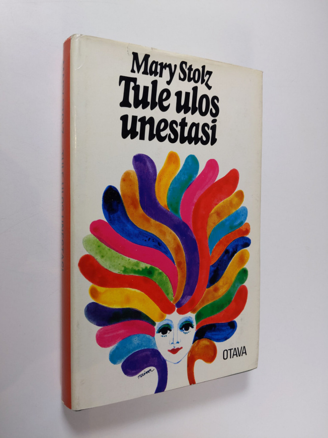 Mary Stolz : Tule ulos unestasi