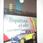 Aimo Ojanen: Eilispäivää ei ole (+Nimmari!) Sis.postikulut - pikkukuva 1