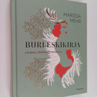 Marissa Mehr : Burleskikirja - johdatus liioittelun taite... - pikkukuva 1
