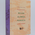 Yrjö Uurtimo : Hyvän elämän perusta : etiikan ja tiedon, ... - pikkukuva 1