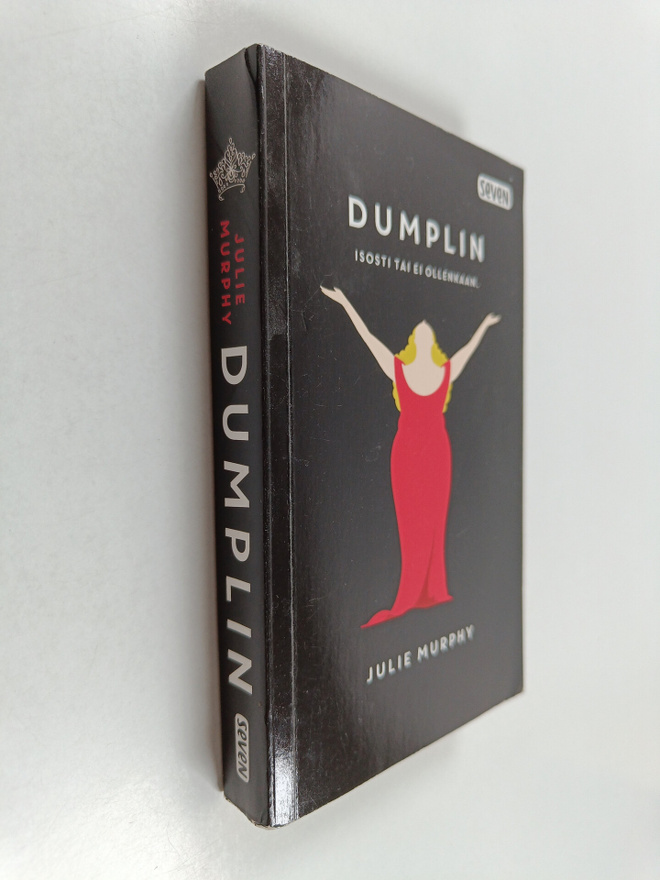 Julie Murphy : Dumplin - Isosti tai ei ollenkaan