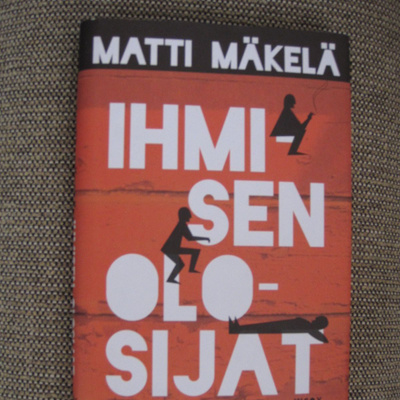 Matti Mäkelä IHMISEN OLOSIJA