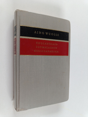 Aino Wuolle : Englantilais-suomalainen koulusanakirja