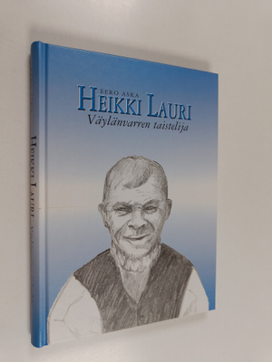 Eero Aska : Heikki Lauri : väylänvarren taistelija
