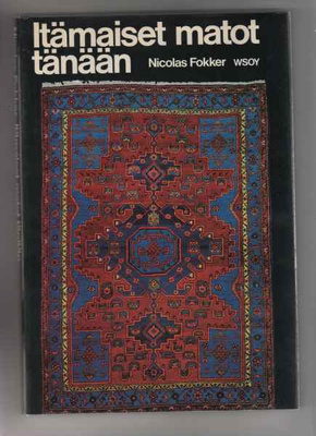 Fokker,Nicolas: Itämaiset matot tänään, WS 1979,skp.,hyväkun