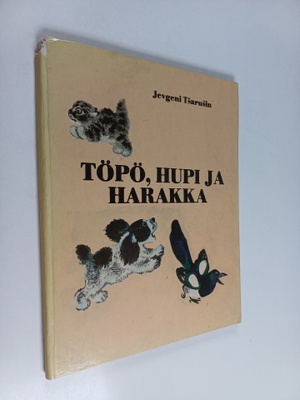 Jevgeni Tsarushin : Töpö, Hupi ja harakka