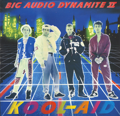 Big Audio Dynamite II – Kool-Aid