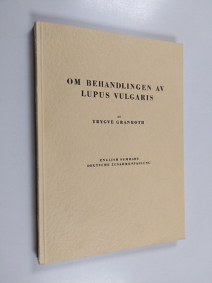 Trygve Granroth : Om behandlingen av lupus vulgaris